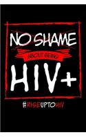 No Shame About Being HIV+ #RiseUpToHIV