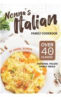 Nonna's Italian Family Cookbook: Over 40 Classic National Italian Family Meals