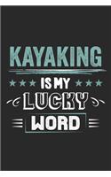 Kayaking Is My Lucky Word