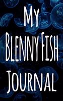 My Blenny Fish Journal: The perfect gift for the fish keeper in your life - 119 page lined journal!