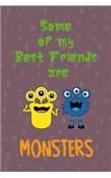 Some Of My Best Friends Are Monsters: Notebook Journal Composition Blank Lined Diary Notepad 120 Pages Paperback Purple Bubble Monster C