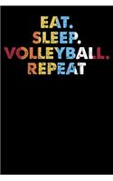 Eat.Sleep.Volleyball.Repeat.