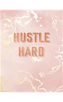Hustle Hard: Inspirational Quote Notebook, Pink Marble and Rose Gold Inlay - 8.5 x 11, 120 College Ruled Pages