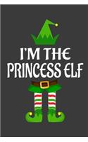 I'm The Princess ELF: Funny Christmas Present For Princess. Princess Gift Journal for Writing, College Ruled Size 6" x 9", 100 Page. This Notebook featuring Christmas dec