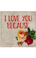 I Love You Because