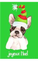 Joyeux Noel: French Puppy Merry Christmas Notebook 6x9, 100 Journal Lined Pages Christmas Elf Puppy Dog who speaks French