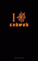 I Love Cobweb