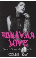Runaway Love: (Satan's Sinners MC)