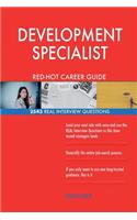 DEVELOPMENT SPECIALIST RED-HOT Career Guide; 2543 REAL Interview Questions