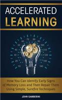 Accelerated Learning