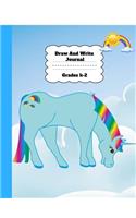Draw And Write Journal Grades K-2: Unicorn Primary Notebook For Girls With Story Space and Dotted Mid Line