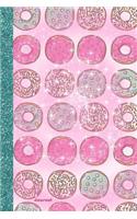 Journal: Glitter Sprinkle Donuts Diary: 6 x 9 Blank 100 Pages Lined Planner for Keeping a Personal Reflection, Sketching or Jotting Down Favorite Quotes, Tho