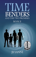 Time Benders and the Two Promises: Book Ii