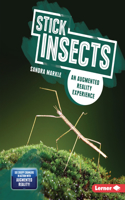 Stick Insects: An Augmented Reality Experience(Creepy Crawlers in Action: Augmented Reality)