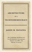 Architecture of a Technodemocracy