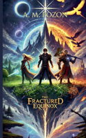 The Fractured Equinox