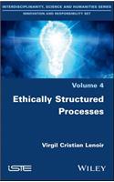 Ethically Structured Processes