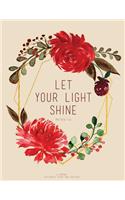 Let Your Light Shine - Matthew 5: 16: A Journal for Prayer, Study, and Gratitude