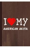 I Love My American Akita Dog Breed Journal Notebook