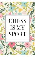 Chess Is My Sport