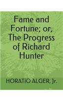 Fame and Fortune; Or, the Progress of Richard Hunter