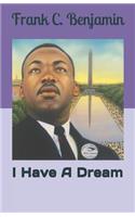 I Have A Dream