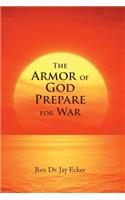 Armor of God Prepare for War