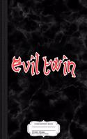Evil Twin Composition Notebook: College Ruled 93/4 X 71/2 100 Sheets 200 Pages for Writing