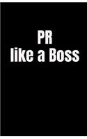 PR like a Boss: 5.5 x 8.5 110 pages Funny Lined Marketing Journal Record Keeping Notebook Organizer Diary Tracker Log Book Ecommerce Online Marketing Gift