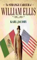 Strange Career of William Ellis