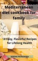 Mediterranean diet cookbook for family