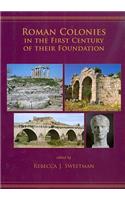 Roman Colonies in the First Century of Their Foundation