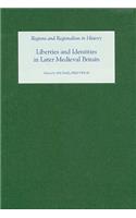 Liberties and Identities in the Medieval British Isles
