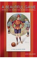 Beautiful Game: International Perspectives on Women's Football