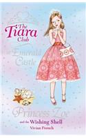 The Tiara Club: Princess Zoe and the Wishing Shell