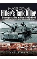 Hitler's Tank Killer: Sturmgeschutz at War 1940-1945