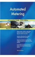 Automated Metering A Complete Guide - 2020 Edition