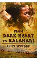 From Dark Heart to Kalahari