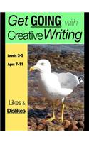 Likes and Dislikes: Ks2-3, Ages 7-11 Years(Get Going with Creative Writing)