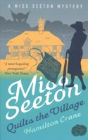 Miss Seeton Quilts the Village