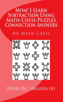 Mom! I Learn Subtraction Using Math-Chess-Puzzles Connection Answers