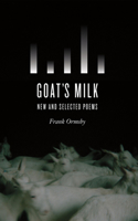 Goat's Milk: New and Selected Poems: New and Selected Poems