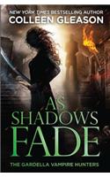 As Shadows Fade