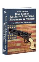 Blue Book of Antique American Firearms and Values