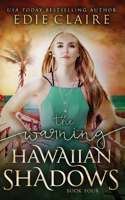 Warning (Hawaiian Shadows, Book Four)