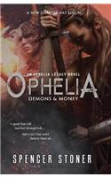 Ophelia, Demons & Money
