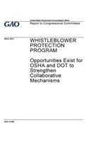Whistleblower Protection Program, opportunities exist for OSHA and DOT to strengthen collaborative mechanisms