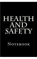 Health and Safety: Notebook