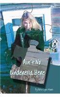 Ain't No Cinderella Here