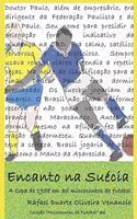 Encanto na Suécia: A Copa de 1958 em 35 microcontos de futebol